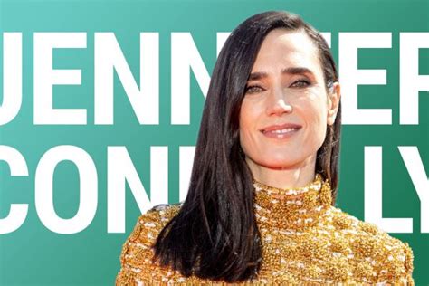 edad de jennifer connelly|Jennifer Connelly